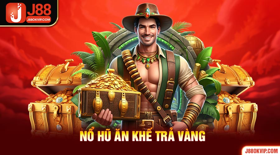 Thông tin về game nổ hũ ăn khế trả vàng