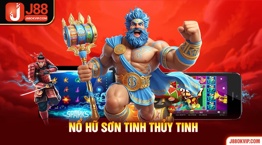 Giới thiệu game nổ hũ sơn tinh thủy tinh tại J88